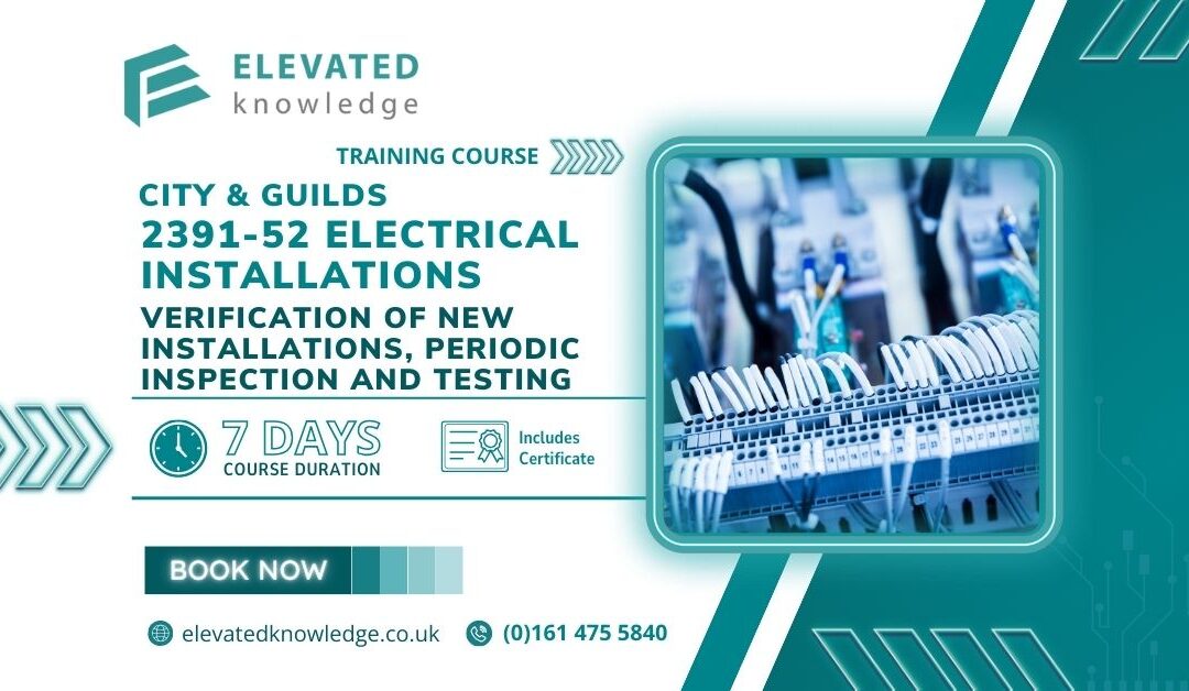 City & Guilds 2391-52 ​Verification of new installations, Periodic inspection and testing of Electrical Installations City & Guilds 2391-52