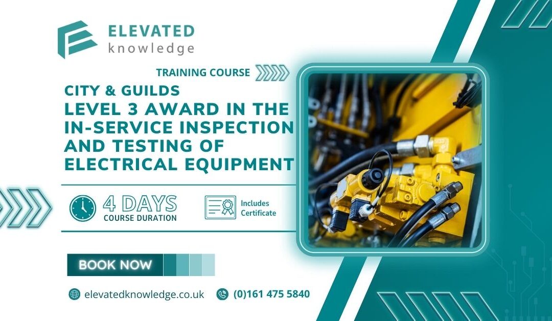 City & Guilds Level 3 award in the In-Service Inspection and Testing of Electrical Equipment