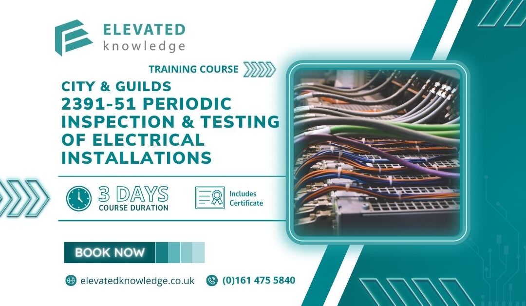 City & Guilds 2391-51 ​Periodic inspection and testing of Electrical Installations