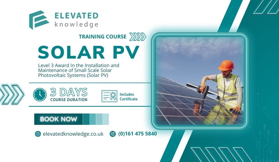 Level 3 Award In the Installation and Maintenance of Small Scale Solar Photovoltaic Systems (Solar PV)
