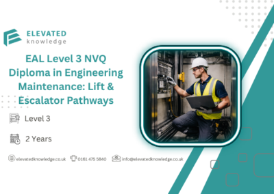 EAL Level 3 NVQ Diploma in Engineering Maintenance: Lift and Escalator Pathways
