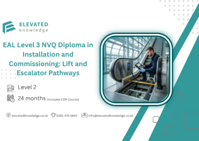 EAL Level 3 NVQ Diploma in Installation and Commissioning: Lift and Escalator Pathways