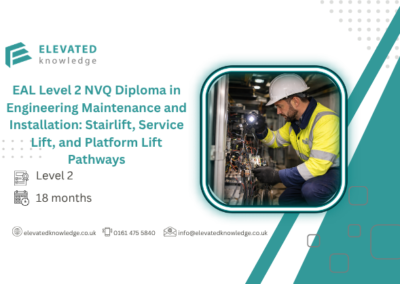 EAL Level 2 NVQ Diploma in Engineering Maintenance and Installation: Stairlift, Service Lift, and Platform Lift Pathways