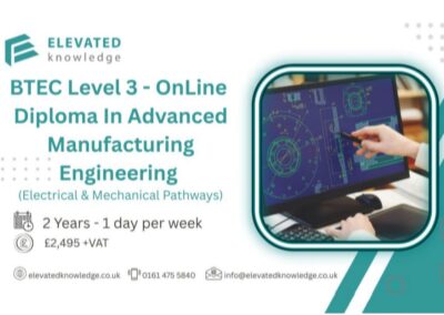 Online – BTEC Level 3 Diploma in Advanced Manufacturing Engineering